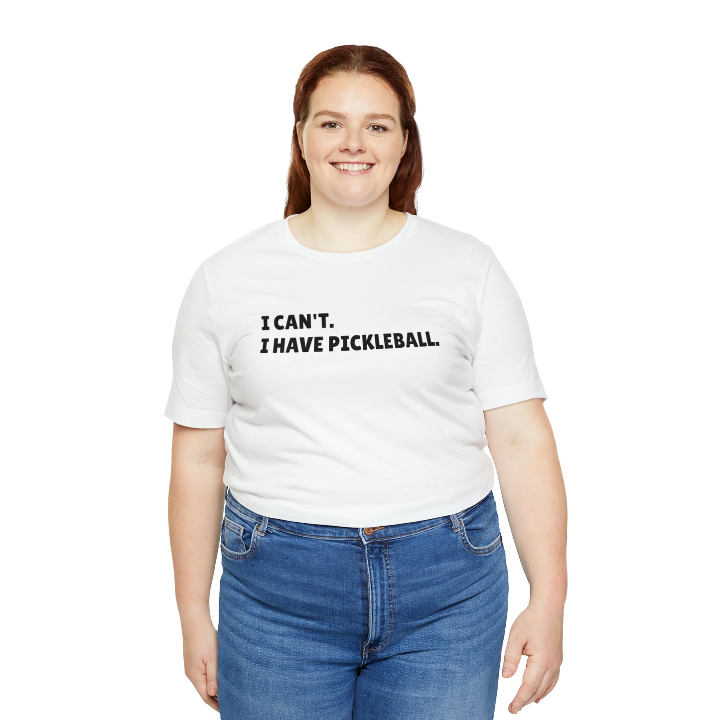 I can't , I have pickleball UNISEX Jersey Short Sleeve TEE