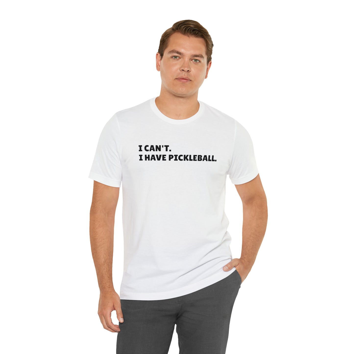 I can't , I have pickleball UNISEX Jersey Short Sleeve TEE